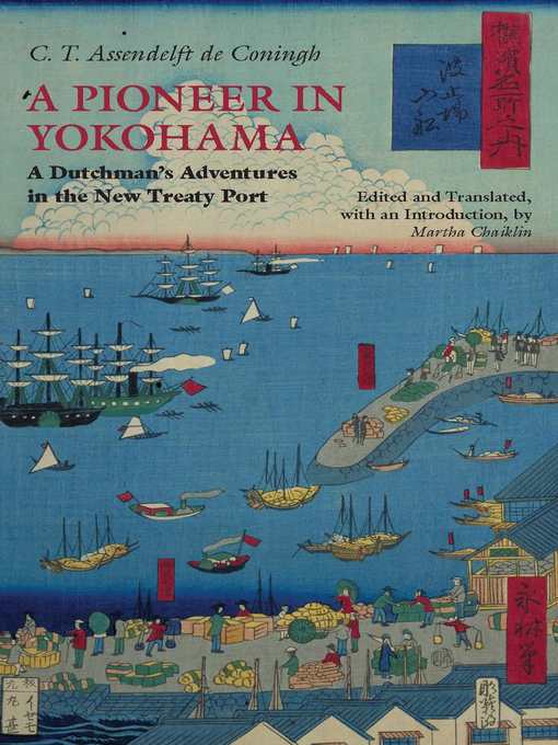 Title details for A Pioneer in Yokohama by C.T. Assendelft de Coningh - Available